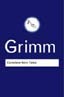 Grimm - Complete Fairy Tales